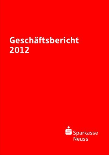 Geschäftsbericht 2012 - Sparkasse Neuss