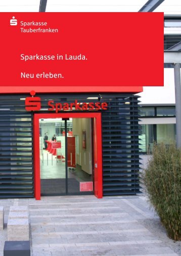 Sparkasse in Lauda. Neu erleben. - Sparkasse Tauberfranken