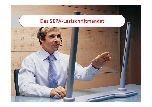 Die Umstellung auf den SEPA-Zahlungsverkehr - Sparkasse