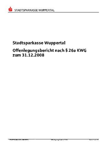 Stadtsparkasse Wuppertal Offenlegungsbericht nach Â§ 26a KWG ...