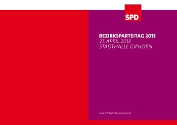 Berichtsheft zum Bezirksparteitag 2013 - SPD-Bezirk Braunschweig