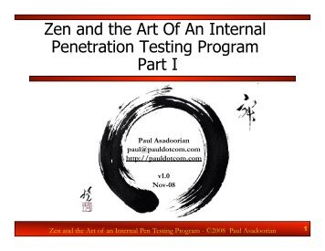 Zen and the Art Of An Internal Penetration Testing ... - PaulDotCom