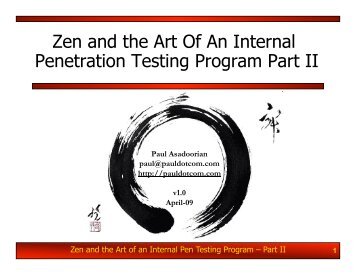 Zen and the Art Of An Internal Penetration Testing ... - PaulDotCom