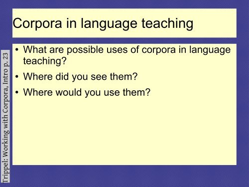 Use of corpora - Computational Linguistics and Spoken Language ...