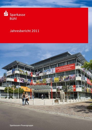 Jahresbericht 2011 - Teil 1 - Sparkasse BÃ¼hl