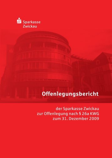 Offenlegungsbericht 2009 (PDF) - Sparkasse Zwickau