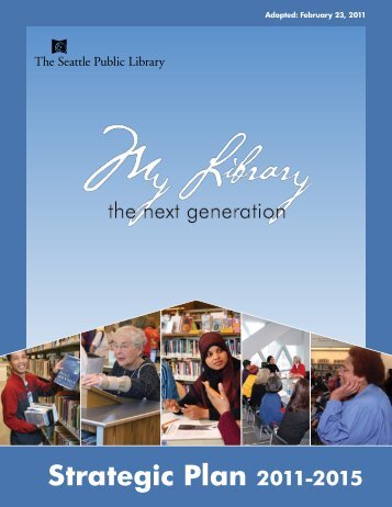 Strategic Plan 2011 - 2015 - Seattle Public Library