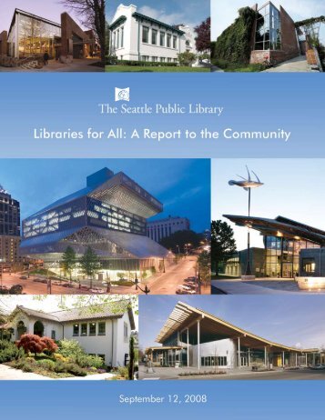 Libraries for All: A Report to Community - Seattle Public Library