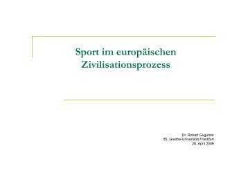 2-Sport im Zivilisationsprozess - Goethe-UniversitÃ¤t