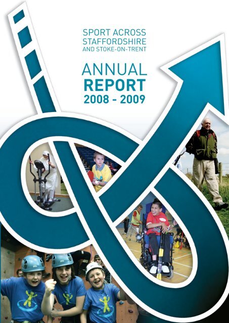 SASSOT Annual Report 2008 - 2009 - Sport Across Staffordshire