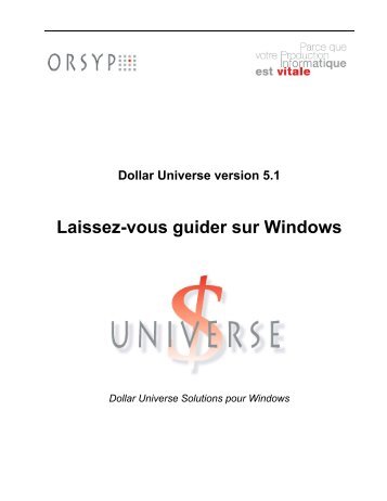 Dollar Universe version 5.1 Laissez-vous guider ... - Ordonnancement