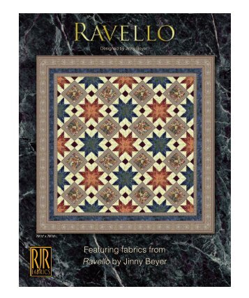 Featuring fabrics from Ravello by Jinny Beyer - RJR Fabrics