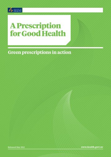 A Prescription for Good Health (pdf, 1.3 MB) - Ministry of Health