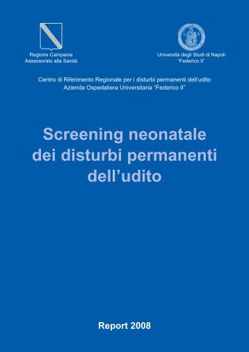 Screening neonatale dei disturbi permanenti dell'udito - Il sito di ...