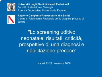 "Lo screening uditivo neonatale: risultati, criticitÃ , prospettive di una ...