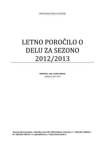 LETNO POROČILO O DELU ZA SEZONO 2012/2013 - Smučarska ...