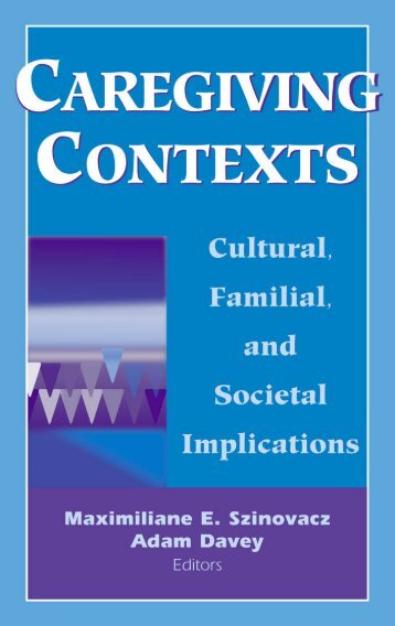 Caregiving Contexts Cultural, Familial, and Societal Implications