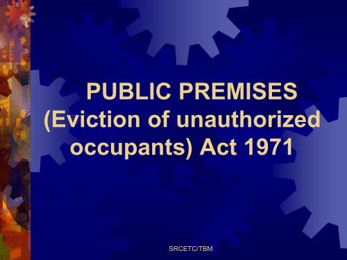 PUBLIC PREMISES (Eviction of unauthorized occupants) Act 1971