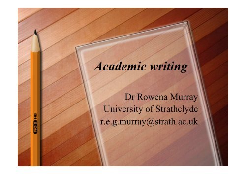Academic Writing-Dr. Rowena Murray