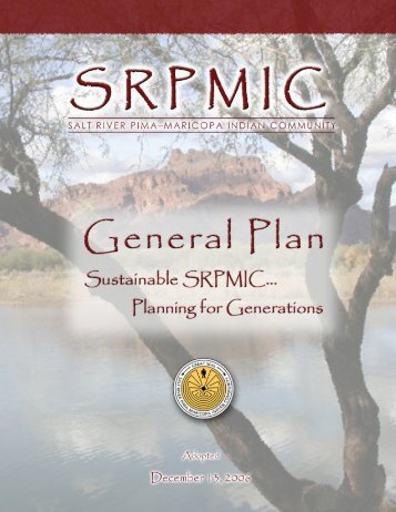 SRPMIC General Plan - Salt River Pima-Maricopa Indian Community