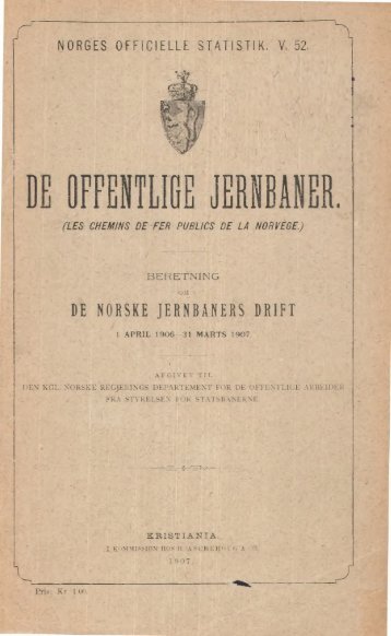 De Offentlige Jernbaner, Beretning om de Norske Jerbaners Drift, 1 ...