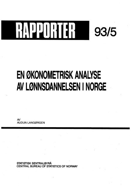 En Ã¸konometrisk analyse av lÃ¸nnsdannelsen i Norge - SSB