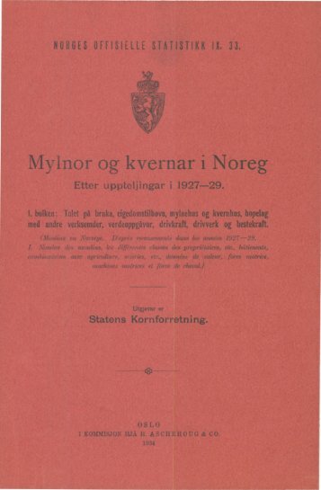 Mylnor og kvernar i Noreg etter uppteljingar i 1927-29. 1 ... - SSB