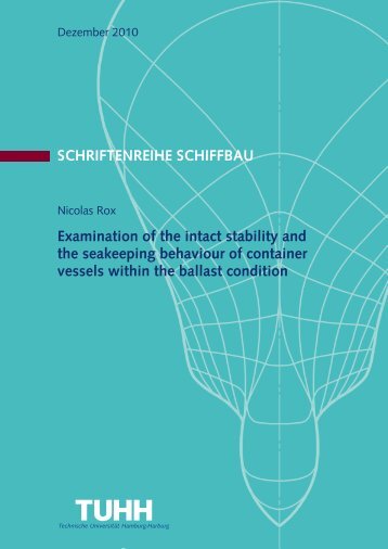 Examination of the intact stability and the seakeeping behaviour