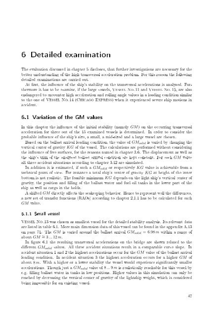 Examination of the intact stability and the seakeeping behaviour