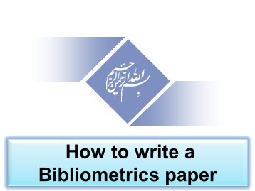 How to write a Bibliometrics paper