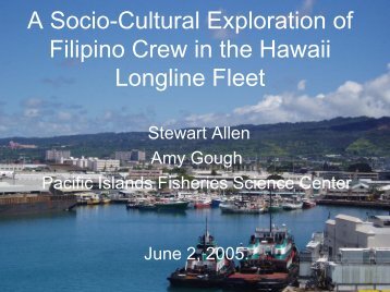A sociocultural exploration of Filipino crew in the Hawaii longline fleet