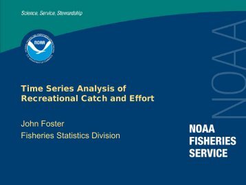 Time Series Analysis of Recreational Catch and Effort John Foster ...