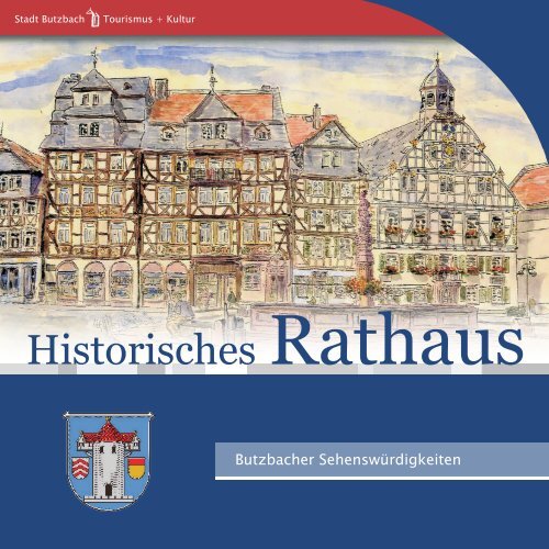 Geschichte des ehrwÃ¼rdigen GebÃ¤udes - Stadt Butzbach