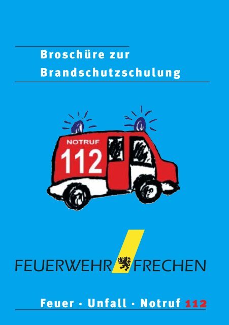Broschüre zur Brandschutzschulung Feuer · Unfall ... - Stadt Frechen