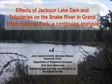 Effects of Jackson Lake Dam and Tributaries on the Snake River in ...