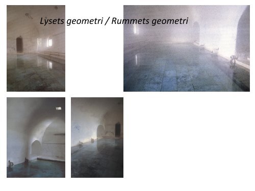 Lysets geometri / Rummets geometri