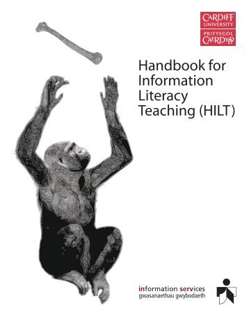 Handbook for Information Literacy Teaching (HILT) - Cardiff University