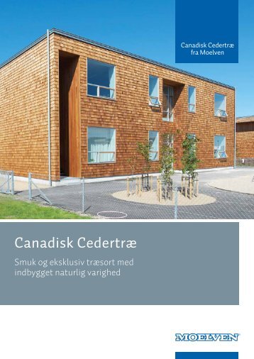 CedertrÃ¦ brochure, 32 sider 2MB - Moelven