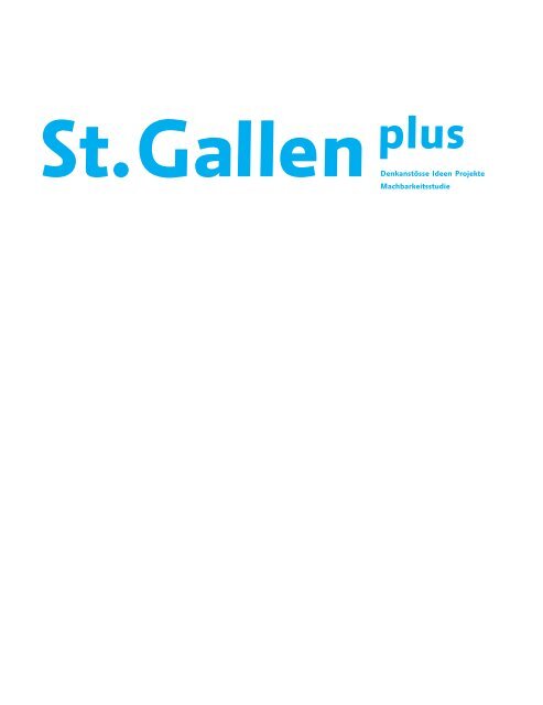Machbarkeitsstudie "Innovationen St.Gallen Plus" - Stadt St.Gallen