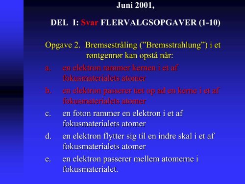 Eksamen, Juni 2001