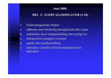 Juni 2009, DEL I: FLERVALGSOPGAVER (1-10) 1 ...