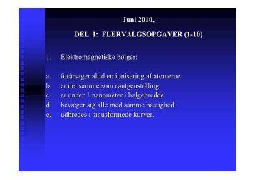 Juni 2010, DEL I: FLERVALGSOPGAVER (1-10) 1 ...