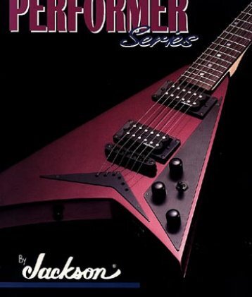 Jackson 1995 Performer Series Catalog - JacksonÂ® Guitars