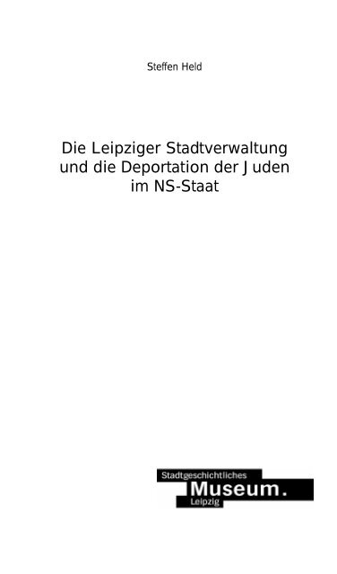 Die Leipziger Stadtverwaltung und die Deportation der Juden im NS ...