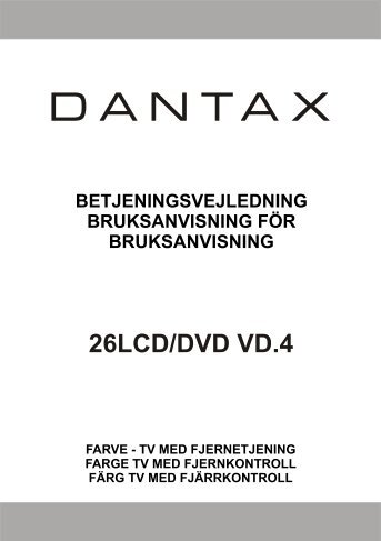 26LCD/DVD VD.4 BETJENINGSVEJLEDNING ... - Dantax