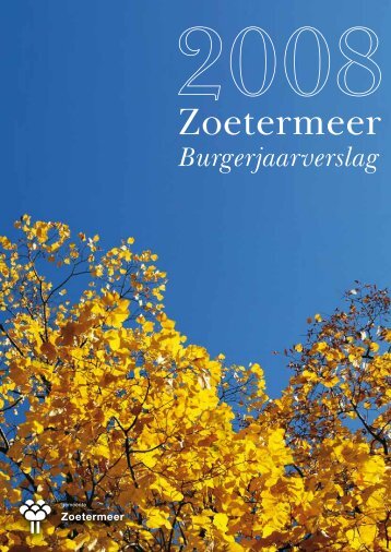 Burgerjaarverslag 2008.pdf - Gemeente Zoetermeer