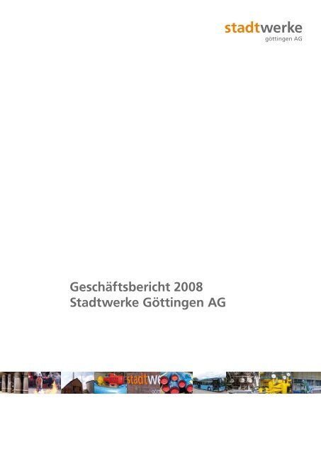 GeschÃ¤ftsbericht 2008 Stadtwerke GÃ¶ttingen AG