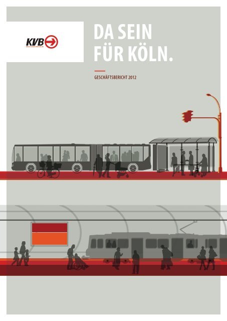 GeschÃ¤ftsbericht KVB AG 2012 - Stadtwerke KÃ¶ln