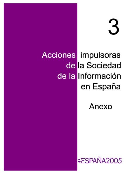 Acciones impulsoras de la Sociedad de la InformaciÃ³n en EspaÃ±a ...