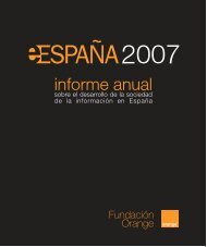 Informe eEspaÃ±a 2007 en versiÃ³n PDF - FundaciÃ³n Orange